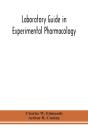 Laboratory Guide In Experimental Pharmacology - Preview