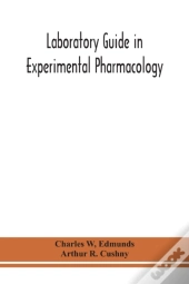 Laboratory Guide In Experimental Pharmacology