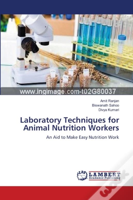 Laboratory Techniques For Animal Nutrition Workers