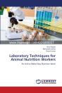 Laboratory Techniques For Animal Nutrition Workers - Preview