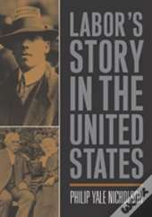 Labor'S Story In The United States