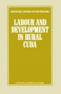 Labour And Development In Rural Cuba - Preview