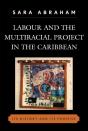 Labour And The Multiracial Project In The Caribbean - Preview
