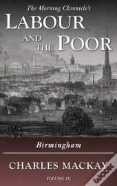 Labour And The Poor Volume Ix