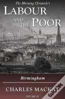 Labour And The Poor Volume Ix
