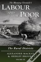 Labour And The Poor Volume Vii