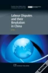 Labour Disputes And Their Resolution In China