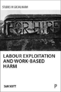 Labour Exploitation And Work-Based Harm - Preview