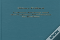 Labour History And The Labour Movement In Britain