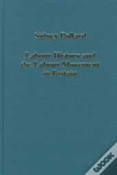 Labour History And The Labour Movement In Britain