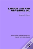Labour Law And Off-Shore Oil