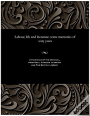 Labour, Life And Literature