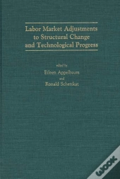 Labour Market Adjustments To Structural Change And Technological Progress