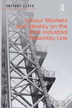 Capa do artigo Labour Markets And Identity On The Post-Industrial Assembly Line