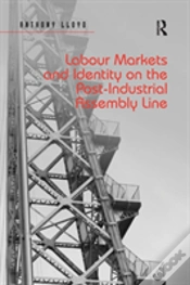 Capa do artigo Labour Markets And Identity On The Post-Industrial Assembly Line