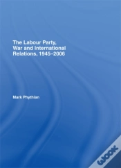 Capa do artigo Labour Party, War And International Relations, 1945-2006