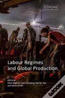 Labour Regimes And Global Production
