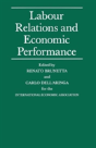 Labour Relations And Economic Performance - Preview