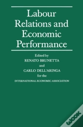 Labour Relations And Economic Performance