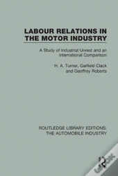 Labour Relations In The Motor Industry