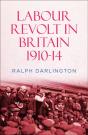 Labour Revolt In Britain 1910-14 - Preview