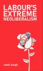 Labour'S Extreme Neoliberalism - Preview