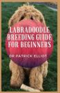 Labradoodle Breeding Guide For Beginners - Preview