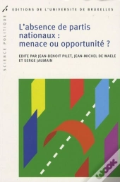 L'Absence De Partis Nationaux : Menace Ou Opportunité ?