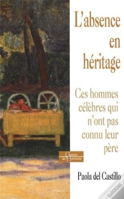 Capa do artigo L'Absence En Héritage ; Ces Hommes Célèbres Qui N'Ont Pas Connu Leur Père