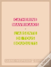 L'Absente De Tous Bouquets