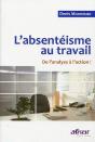 L'Absentéisme Au Travail ; De L'Anayse À L'Action ! - Preview