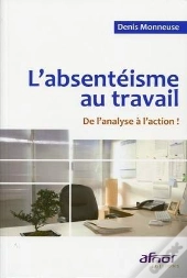 L'Absentéisme Au Travail ; De L'Anayse À L'Action !