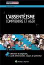 L'Absenteisme, Comprendre Et Agir - Preview