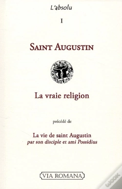 Capa do artigo L'Absolu Tome 1 ; Saint Augustin ; La Vraie Religion ; La Vie De Saint Aguqtin Par Son Disciple Et Ami Possidius