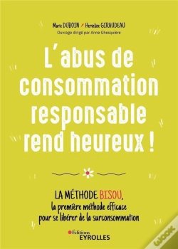Capa do artigo L'Abus De Consommation Responsable Rend Heureux ! La Méthode Bisou
