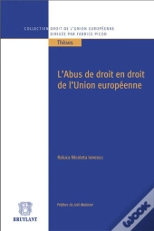 L'Abus De Droit En Droit De L'Union Europeenne