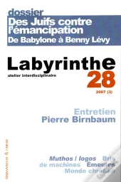 Labyrinthe - Atelier Interdisciplinaire T.28; Des Juifs Contre L'Émancipation: De Babylone À Benny Levy