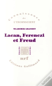 Lacan, Ferenczi Et Freud