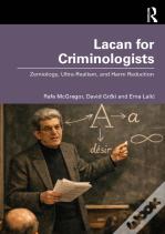 Lacan For Criminologists
