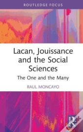 Lacan, Jouissance, And The Social Sciences