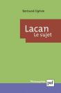 Lacan. Le Sujet : La Formation Du Concept De Sujet, 1932-1949 (4e Édition) - Preview