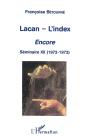 Lacan - L'Index ; Encore ; Séminaire Xx (1972-1973) - Preview