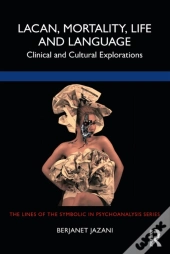 Lacan, Mortality, Life And Language