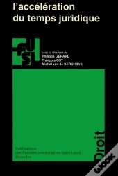 L'Accelaration Du Temps Juridique