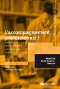 L'Accompagnement Professionnel ? : Une Méthode À L'Usage Des Praticiens Exerçant Une Fonction Éducative - Preview