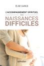 L'Accompagnement Spirituel Des Naissances Difficiles - Preview