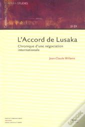 L'Accord De Lusaka ; Chronique D'Une Negociation Internationale