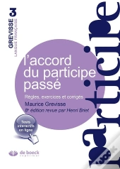 L'Accord Du Participe Passé ; Règles, Exercices Et Corrigés (8e Édition)
