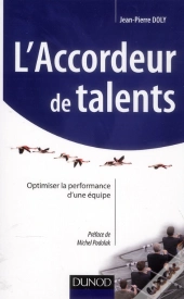 L'Accordeur De Talents - Comment Optimiser La Performance D'Une Equipe