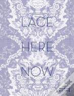 Lace: Here: Now